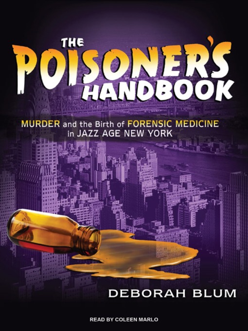 Title details for The Poisoner's Handbook by Deborah Blum - Wait list